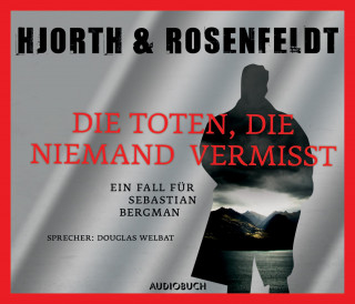 Hans Rosenfeldt, Michael Hjorth: Die Toten, die niemand vermißt
