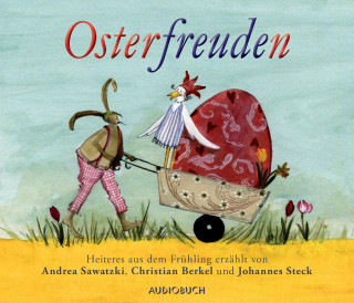 Oscar Wilde, Richard von Volkmann-Leander, Ludwig Thoma, Theodor Storm, Heinrich Seidel, Friedrich Rückert, Peter Rosegger, Joachim Ringelnatz, Erich Mühsam, Christoph Morgenroth, Adalbert Kuhn, Carl Immermann, Friedrich Hölderlin, August Heinrich Hoffmann von Fallersleben, Walter Benjamin, Victor Auburtin, Hans Chritian Andersen: Osterfreuden