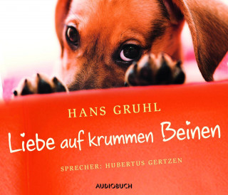 Hans Gruhl: Liebe auf krummen Beinen