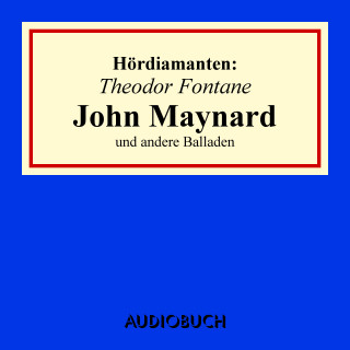 Theodor Fontane: Theodor Fontane: "John Maynard" und andere Balladen