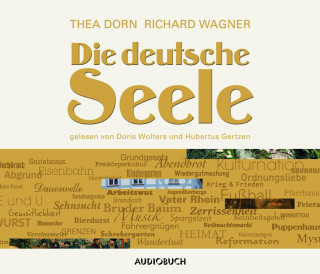Richard Wagner, Thea Dorn: Die deutsche Seele