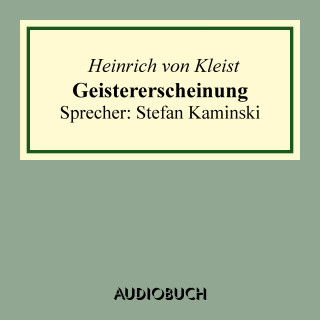 Heinrich von Kleist: Geistererscheinung
