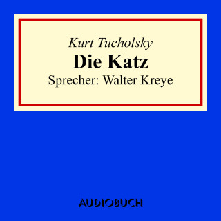 Kurt Tucholsky: Die Katz