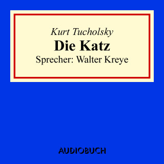 Kurt Tucholsky: Die Katz
