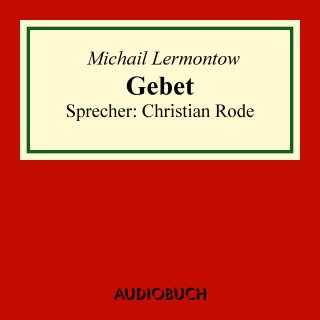 Michail Lermontow: Gebet