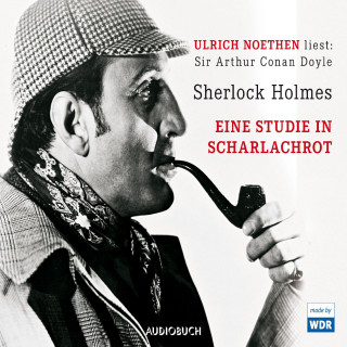 Ulrich Noethen, Sir Arthur Conan Doyle: Sherlock Holmes - Eine Studie in Scharlachrot