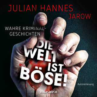 Julian Hannes: Die Welt ist böse!