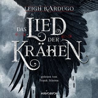 Leigh Bardugo: Das Lied der Krähen