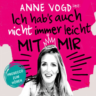 Anne Vogd: Ich hab's auch nicht immer leicht mit mir