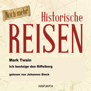 Mark Twain: Ich besteige den Riffelberg