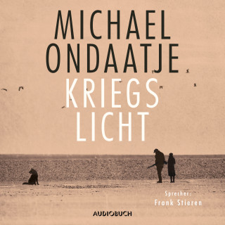 Michael Ondaatje: Kriegslicht