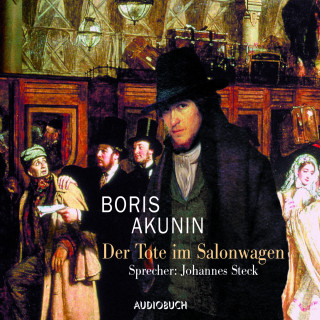 Boris Akunin: Der Tote im Salonwagen