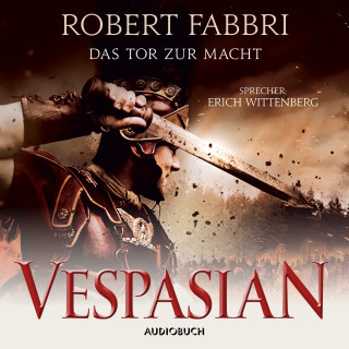 Robert Fabbri: Vespasian: Das Tor zur Macht (ungekürzt)
