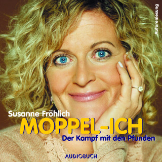 Susanne Fröhlich: Moppel-Ich