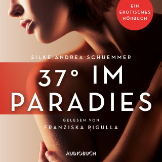 Silke Andrea Schuemmer: 37° im Paradies