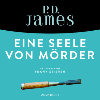 P. D. James: Eine Seele von Mörder (ungekürzt)