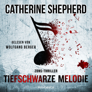 Catherine Shepherd: Tiefschwarze Melodie (Zons-Thriller 5)