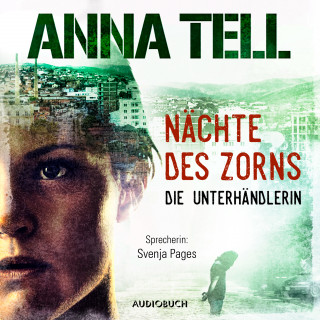Anna Tell: Nächte des Zorns (ungekürzt)