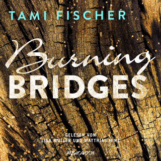 Tami Fischer: Burning Bridges (ungekürzt)