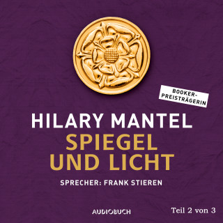 Hilary Mantel: Spiegel und Licht (Teil 2 von 3)