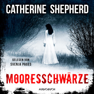 Catherine Shepherd: Mooresschwärze (Ein Fall für Julia Schwarz 1)