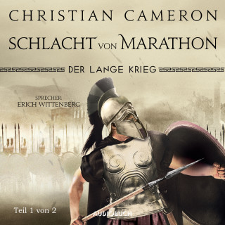 Christian Cameron: Der lange Krieg: Schlacht von Marathon (Teil 1 von 2)