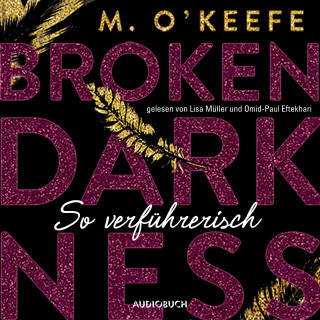 M. O'Keefe: Broken Darkness. So verführerisch
