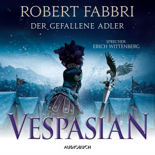 Robert Fabbri: Vespasian: Der gefallene Adler (ungekürzt)
