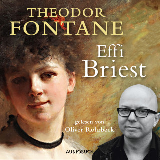 Theodor Fontane: Effi Briest (ungekürzt)