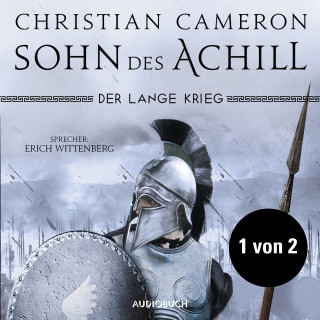 Christian Cameron: Der lange Krieg: Sohn des Achill (Teil 1 von 2, ungekürzt)
