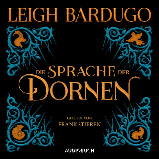 Leigh Bardugo: Die Sprache der Dornen