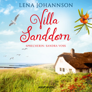 Lena Johannson: Villa Sanddorn (ungekürzt)