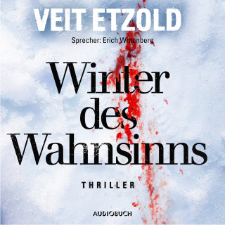 Veit Etzold: Winter des Wahnsinns (ungekürzt)