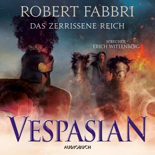 Robert Fabbri: Vespasian: Das zerrissene Reich (ungekürzt)