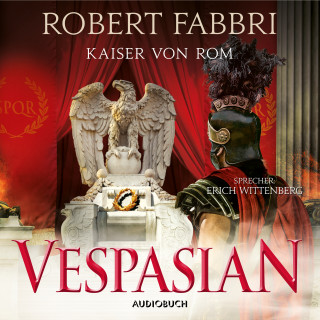 Robert Fabbri: Vespasian: Kaiser von Rom (ungekürzt)