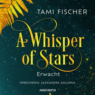 Tami Fischer: A Whisper of Stars: Erwacht