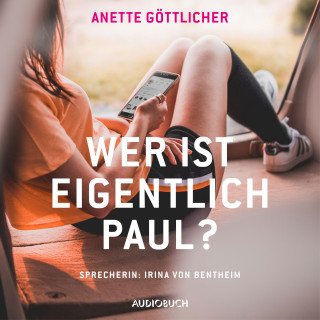 Anette Göttlicher: Wer ist eigentlich Paul?