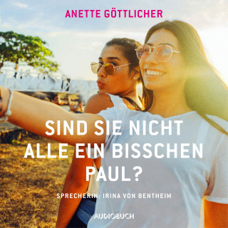 Anette Göttlicher: Sind sie nicht alle ein bisschen Paul?