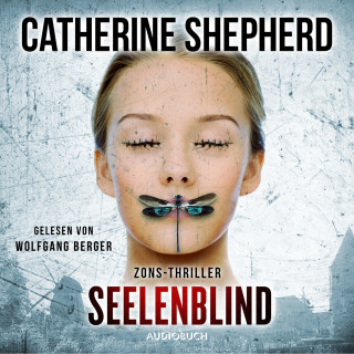 Catherine Shepherd: Seelenblind (Zons-Thriller 6)
