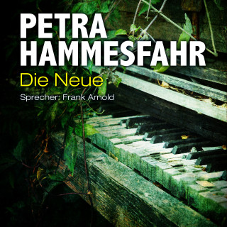 Petra Hammesfahr: Die Neue (sowie: Frostiger Boden und Für Elise)