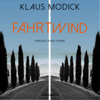 Klaus Modick: Fahrtwind (ungekürzt)