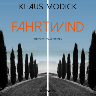 Klaus Modick: Fahrtwind (ungekürzt)