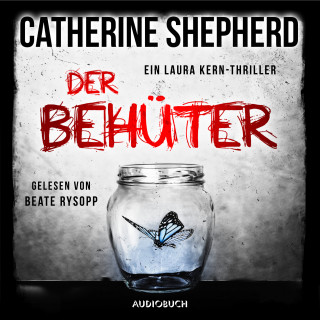 Catherine Shepherd: Der Behüter (Ein Fall für Laura Kern 5)