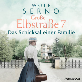 Wolf Serno: Große Elbstraße 7 (Band 1) - Das Schicksal einer Familie