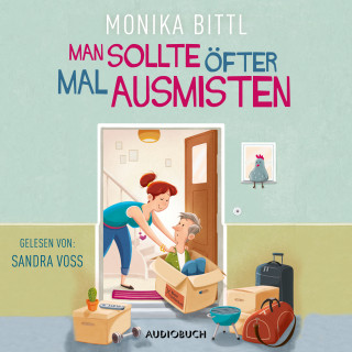 Monika Bittl: Man sollte öfter mal ausmisten (ungekürzt)