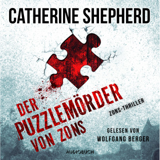 Catherine Shepherd: Der Puzzlemörder von Zons (Zons-Thriller 1)