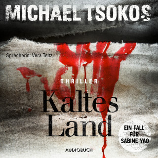 Michael Tsokos: Kaltes Land (ungekürzt)