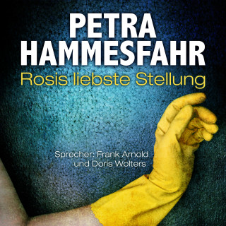 Petra Hammesfahr: Rosis liebste Stellung (und: Gefährliche Begegnung)