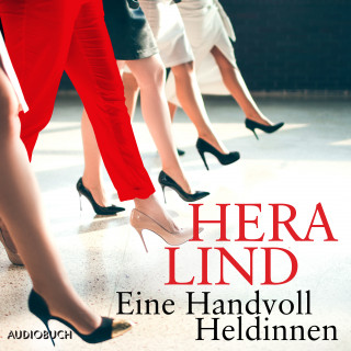 Hera Lind: Eine Handvoll Heldinnen