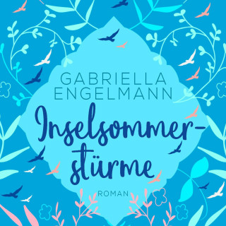 Gabriella Engelmann: Inselsommerstürme (ungekürzt)